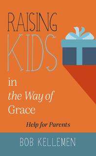 Raising Kids in the Way of Grace