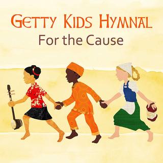 Getty Kids Hymnal: For The Cause