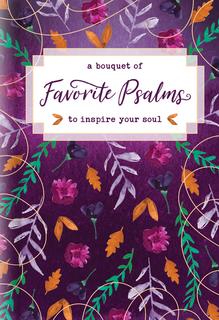 A Bouquet of Favorite Psalms to Inspire Your Soul